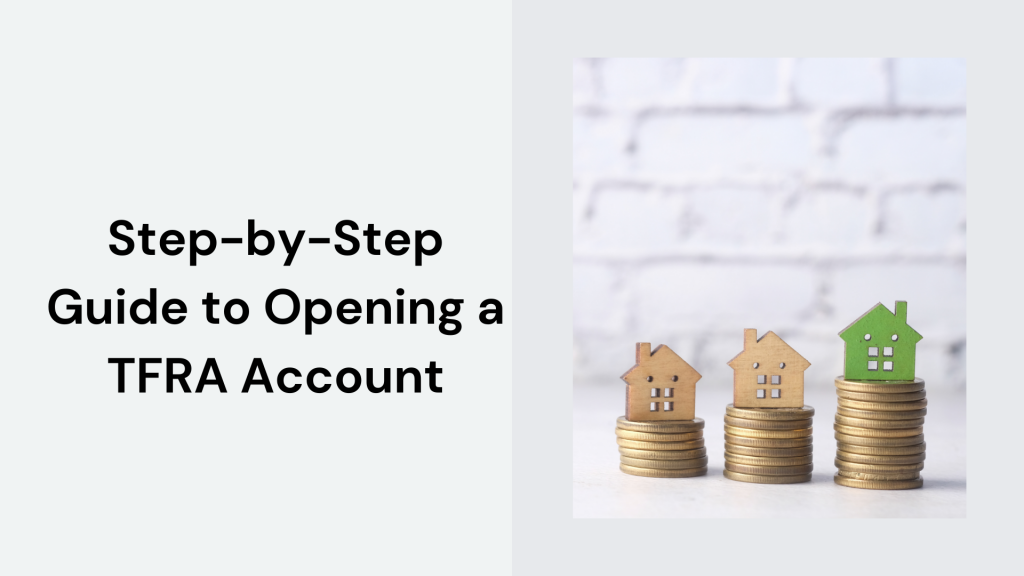 Step-by-Step Guide to Opening a TFRA Account
